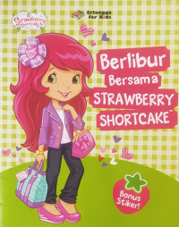 Image of Strawberry Shortcake: Berlibur Bersama Strawberry Shortcake